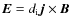 $\vec{E}=d_{\rm i}\vec{j}\times \vec{B}$
