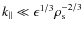 $k_{\parallel}\ll \epsilon^{1/3}\rho_{\rm s}^{-2/3}$