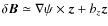 $\delta\vec{B}\simeq\nabla \psi\times \vec{z}+b_{z}\vec{z}$