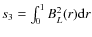 $s_{3}=\int_{0}^{1}B_{L}^{2}(r){\rm d}r$