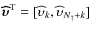 ${\vec{\widehat{\upsilon}}}^{\rm T} = [\widehat{\upsilon}_k, \widehat{\upsilon}_{N_{\dag } + k}]$