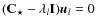 $(\Cb_\star - \lambda_l {\bf I}) {\vec u}_l = {0}$
