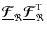 $\underline{\vec{{\mathcal{F}}}}_{\Re} \underline{\vec{{\mathcal{F}}}}^{\rm T}_{\Re}$