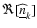 $\Re[\widehat{\underline{n}}_k]$