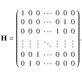 \begin{displaymath}%
{\bf H}=
\left(
\begin{array}{ccccccc}
1 & 0 & 0 & \cdots &...
...& 0 \\
0 & 1 & 0 & \cdots & 0 & 0 & 0 \\
\end{array}\right).
\end{displaymath}