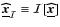 $\underline{\vec{\widehat{{x}}}}_{\mathcal{I}} \equiv \mathcal{I}[\underline{\vec{\widehat{{x}}}}]$