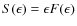 $S(\epsilon)=\epsilon F(\epsilon)$