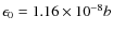 $\epsilon_0 =1.16\times 10^{-8}b$