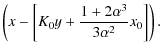$\displaystyle \left(x-\left[K_0y+ {1+2\alpha ^3\over 3\alpha ^2}x_0\right]\right).$