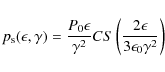 \begin{displaymath}p_{\rm s}(\epsilon , \gamma )={P_0\epsilon \over \gamma ^2}CS \left({2\epsilon\over 3\epsilon_0 \gamma ^2}\right)
\end{displaymath}