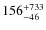 $\rm 156_{-46}^{+733}$