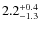 $\rm 2.2_{-1.3}^{+0.4}$