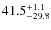 $\rm 41.5_{-29.8}^{+1.1}$