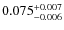 $\rm0.075^{+0.007}_{-0.006}$