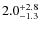 $\rm 2.0^{+2.8}_{-1.3}$