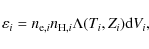 \begin{displaymath}\varepsilon_i=n_{{\rm e},i}n_{{\rm H},i}\Lambda(T_i,Z_i){\rm d}V_i,
\end{displaymath}
