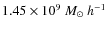 $1.45 \times 10^{9}~M_\odot~h^{-1}$