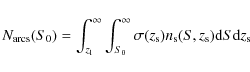 \begin{displaymath}N_{\rm arcs}(S_0)=\int_{z_{\rm l}}^{\infty} \int_{S_0}^{\inft...
...a(z_{\rm s}) n_{\rm s}(S,z_{\rm s}) {\rm d}S {\rm d} z_{\rm s}
\end{displaymath}