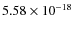 $5.58\times10^{-18}$