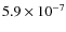$5.9\times10^{-7}$