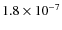 $1.8\times10^{-7}$