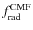 $f_{\rm rad}^{\rm CMF}$