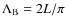 ${\Lambda}_{\rm B}=2L/\pi$