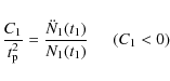 \begin{displaymath}{C_1\over t_{\rm p}^2}={{\ddot N}_1(t_1)\over N_1(t_1)}\ \ \ \ \ \ (C_1<0)
\end{displaymath}