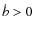 $\dot b>0$