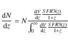 \begin{displaymath}{{\rm d}N\over {\rm d}z}=N{{{\rm d}V\over {\rm d}z} {SFR3(z)\...
...r
\int_0^{\infty}{{\rm d}V\over {\rm d}z} {SFR3(z)\over 1+z}}
\end{displaymath}