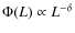 $\Phi(L)\propto L^{-\delta}$