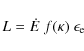 \begin{displaymath}L=\dot E~ f(\kappa)~ \epsilon_{\rm e}
\end{displaymath}