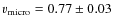 $v_{\rm micro} = 0.77\pm0.03$