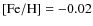 ${\rm [Fe/H]} = -0.02$