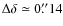$\Delta \delta \simeq 0{\rlap.}^{\prime \prime}14$