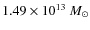 $1.49 \times10^{13}~M_\odot$