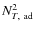 $N^2_{T, ~ {\rm ad}}$
