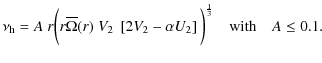 $\displaystyle \nu_{{\rm h}} = A ~ r \bigg(r