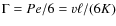 $\Gamma=Pe/6=v \ell/(6 K)$