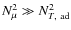 $N^2_{\mu}\gg N^2_{T, ~ {\rm ad}}$