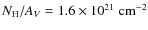 $N_{\rm H}/A_V=1.6\times 10^{21}\; {\rm cm}^{-2}$