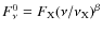 $F_\nu^0 = F_{\rm X} (\nu/\nu_{\rm X})^\beta$