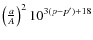 $\left( \frac{a}{A}\right)^2 10^{3(p-p^\prime)+18} $