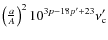 $\left( \frac{a}{A}\right)^2 10^{3p-18p^\prime+23} \nu_{\rm c}^\prime$