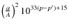 $\left( \frac{a}{A}\right)^2 10^{33(p-p^\prime) +15}$