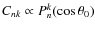 $C_{nk}\propto P_n^k(\cos\theta_0)$
