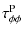 $\displaystyle \tau_{\rm\phi\phi}^{\rm P}$