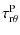 $\displaystyle \tau_{\rm r\theta}^{\rm P}$