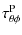 $\displaystyle \tau_{\rm\theta\phi}^{\rm P}$