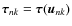 $\vec{\tau}_{nk}=\vec{\tau}(\vec{u}_{nk})$